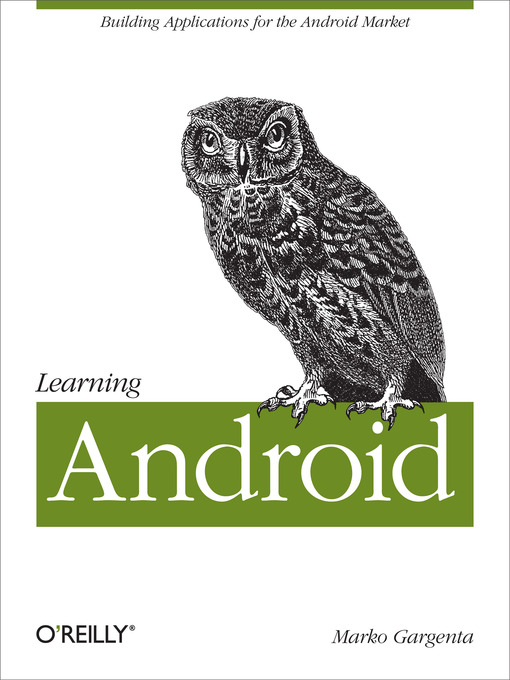 Title details for Learning Android by Marko Gargenta - Available